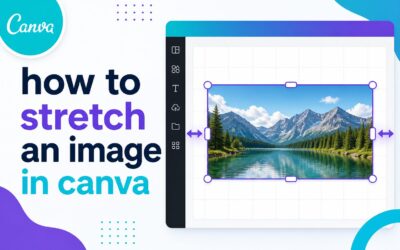 How to Stretch an Image in Canva: Easy Step-by-Step Guide
